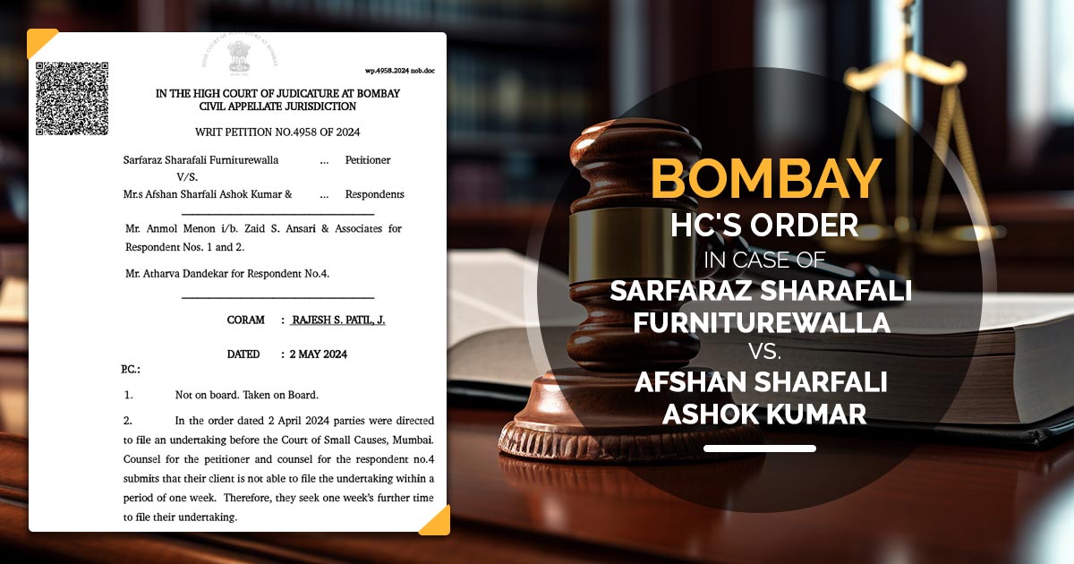 Bombay HC's Order in Case of Sarfaraz Sharafali Furniturewalla Vs. Afshan Sharfali Ashok Kumar