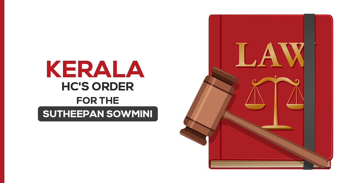 Kerala HC's Order for the Sutheepan Sowmini
