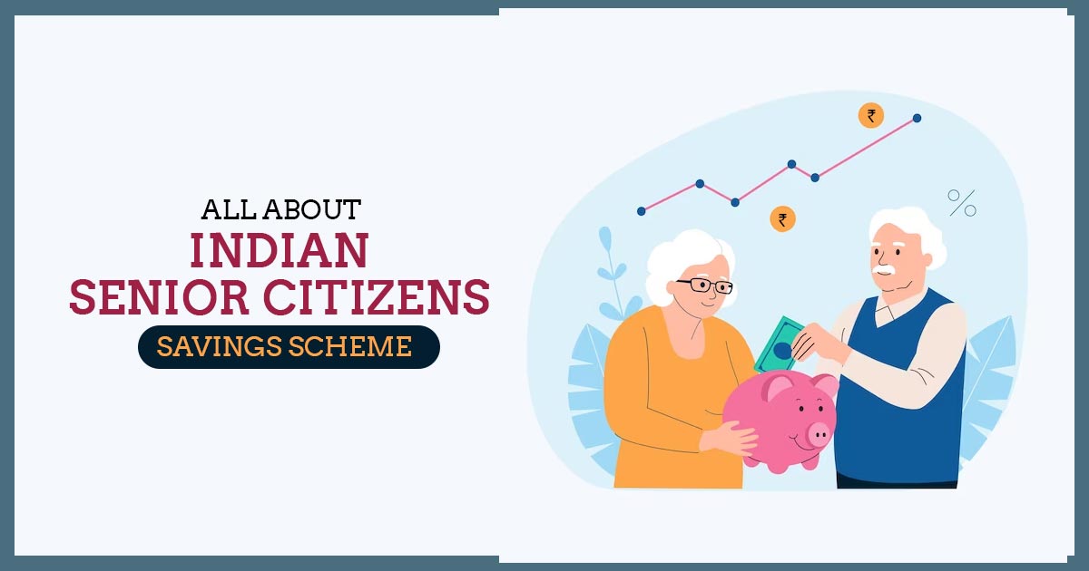 All About Indian Senior Citizens Savings Scheme