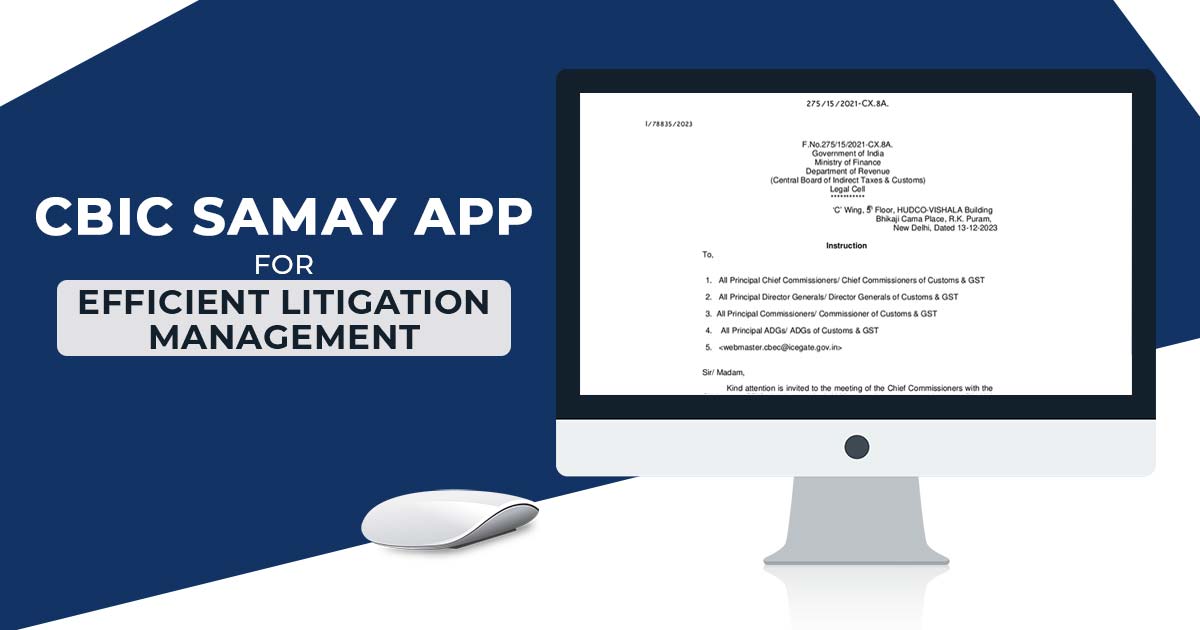 CBIC SAMAY App for Efficient Litigation Management