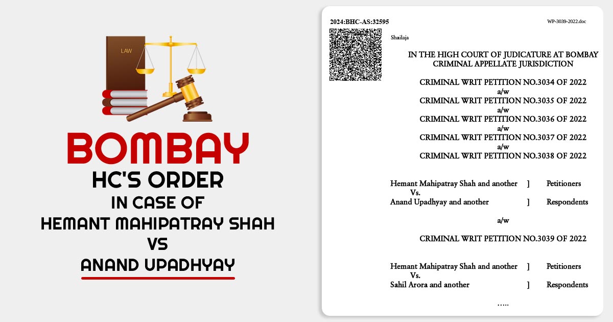 Bombay HC's Order in Case of Hemant Mahipatray Shah Vs Anand Upadhyay