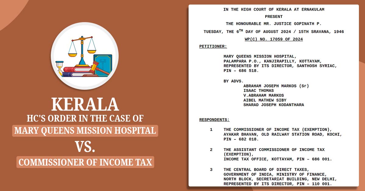 Kerala HC's Order in the Case of Mary Queens Mission Hospital Vs. Commissioner Of Income Tax