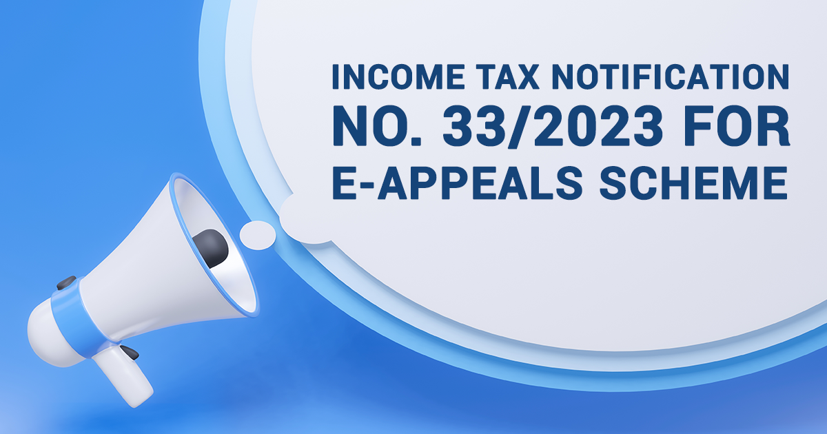 Income Tax Notification No. 33/2023 for e-Appeals Scheme