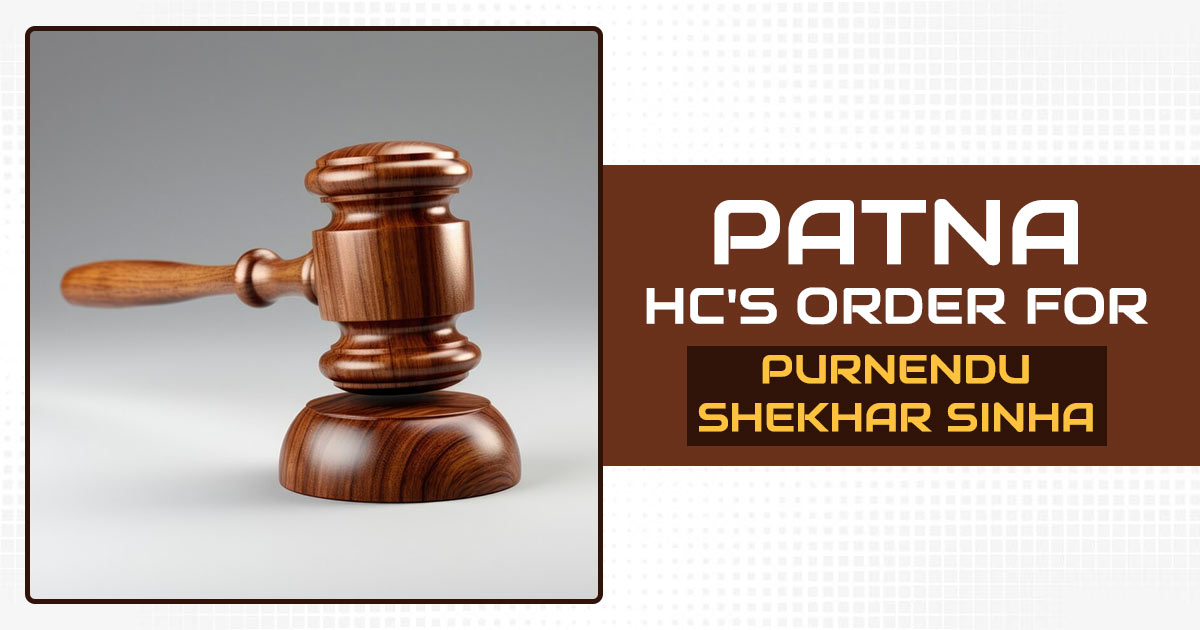 Patna HC's Order for Purnendu Shekhar Sinha 