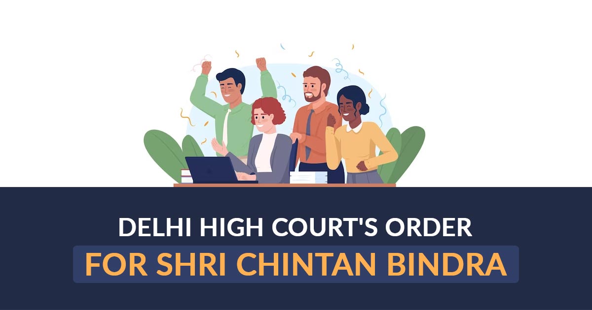 Delhi High Court's Order for Shri Chintan Bindra