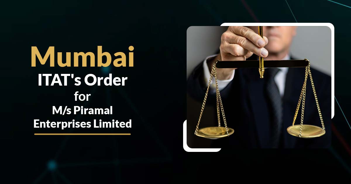 Mumbai ITAT Order for MS Piramal Enterprises Limited