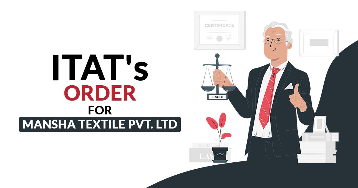 ITAT's Order for Mansha Textile Pvt. Lt