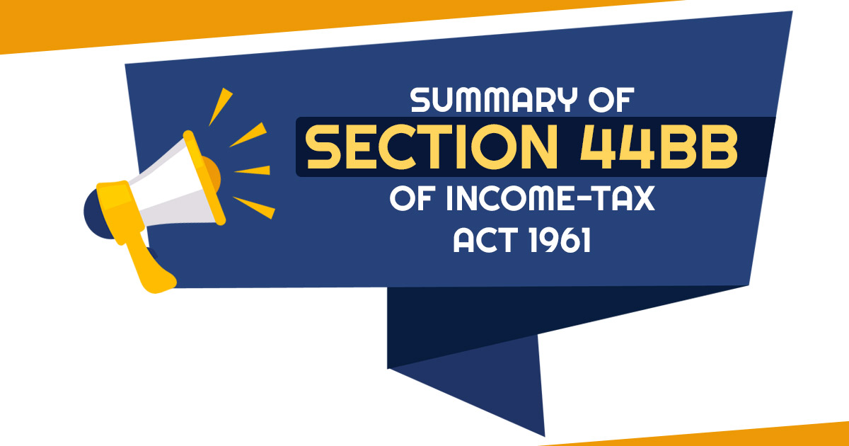 Summary of Section 44BB of Income-tax Act 1961