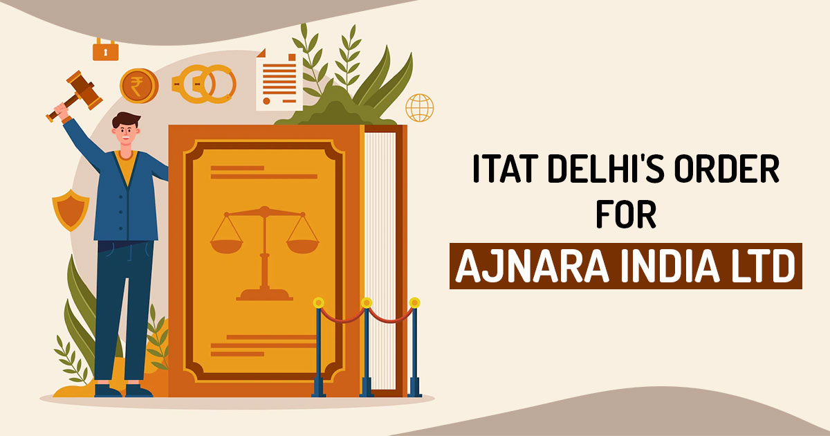 ITAT Delhi's Order for Ajnara India Ltd