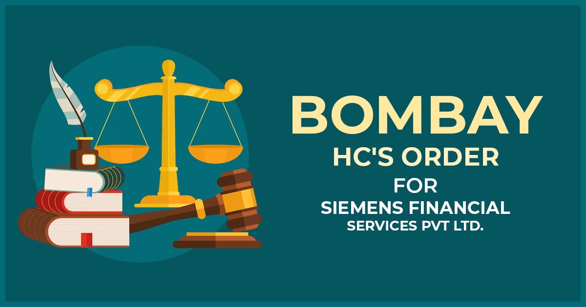Bombay HC's Order for Siemens Financial Services Pvt Ltd.