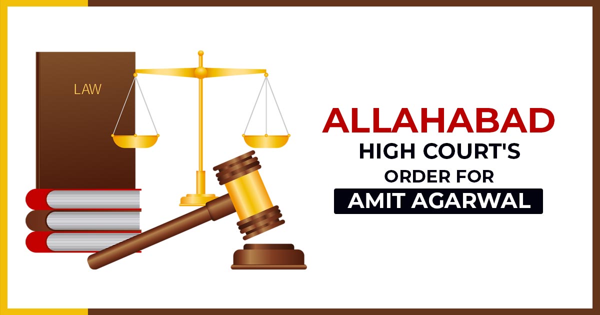 Allahabad High Court's Order for Amit Agarwal