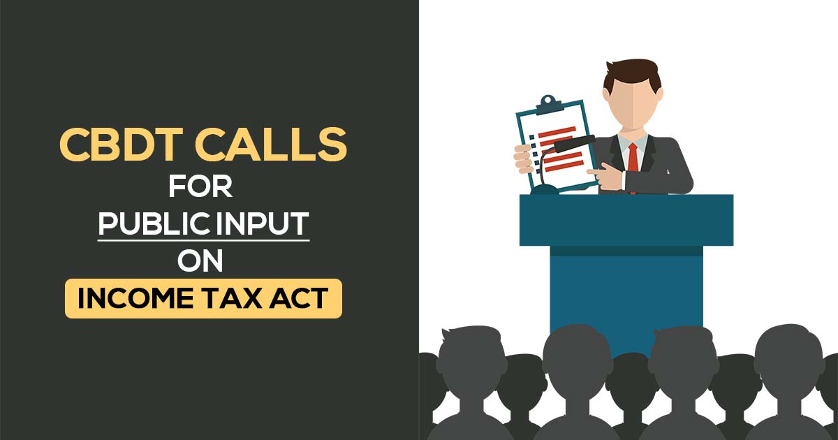 CBDT Calls for Public Input on Income Tax Act