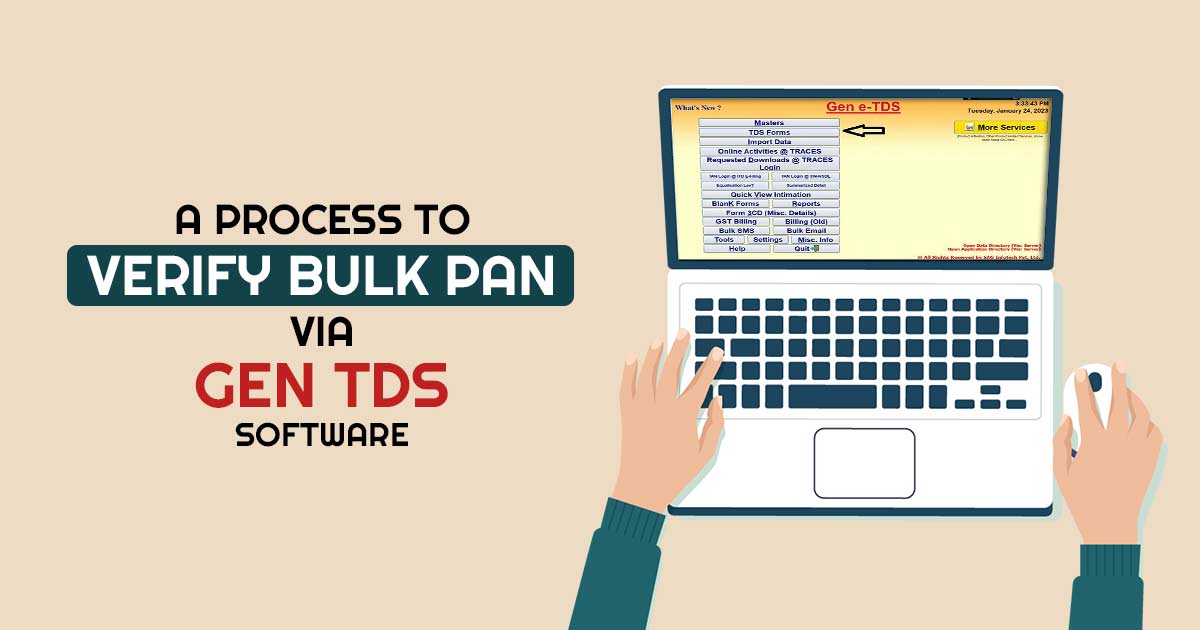A Process to Verify Bulk PAN Via Gen TDS Software