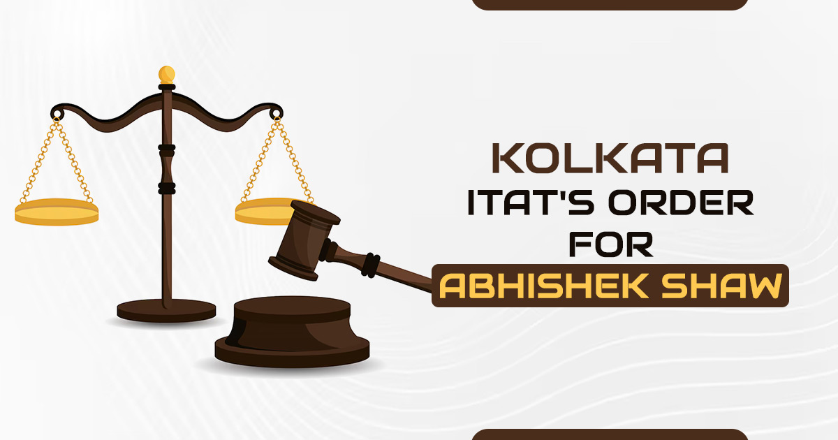Kolkata ITAT's Order for Abhishek Shaw