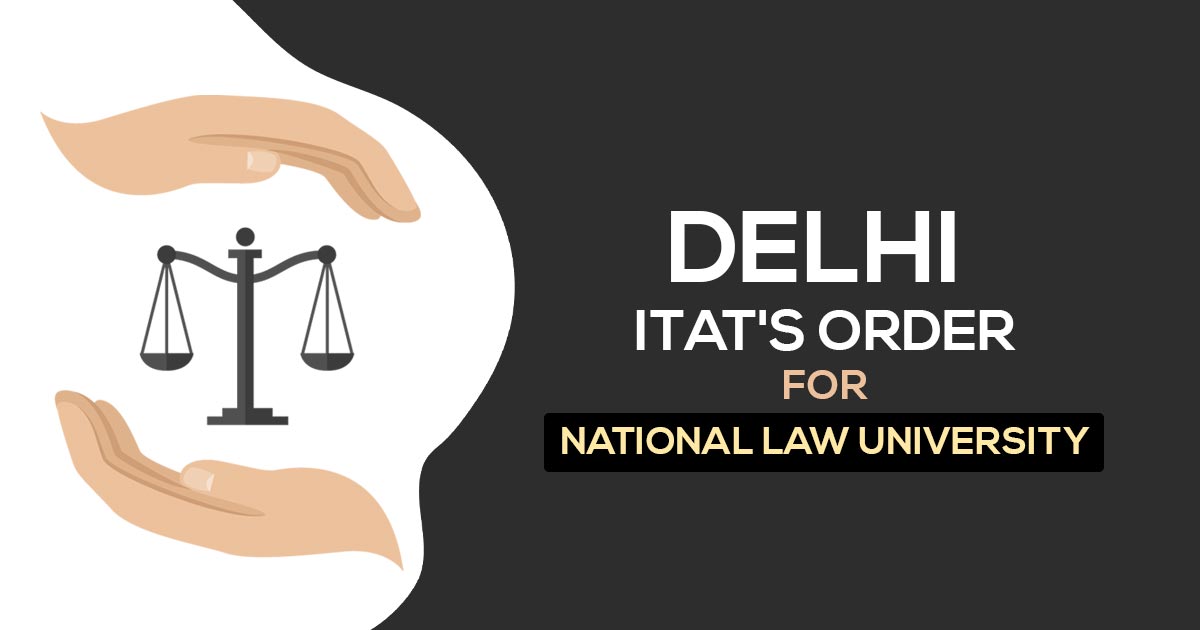 Delhi ITAT's Order for National Law University