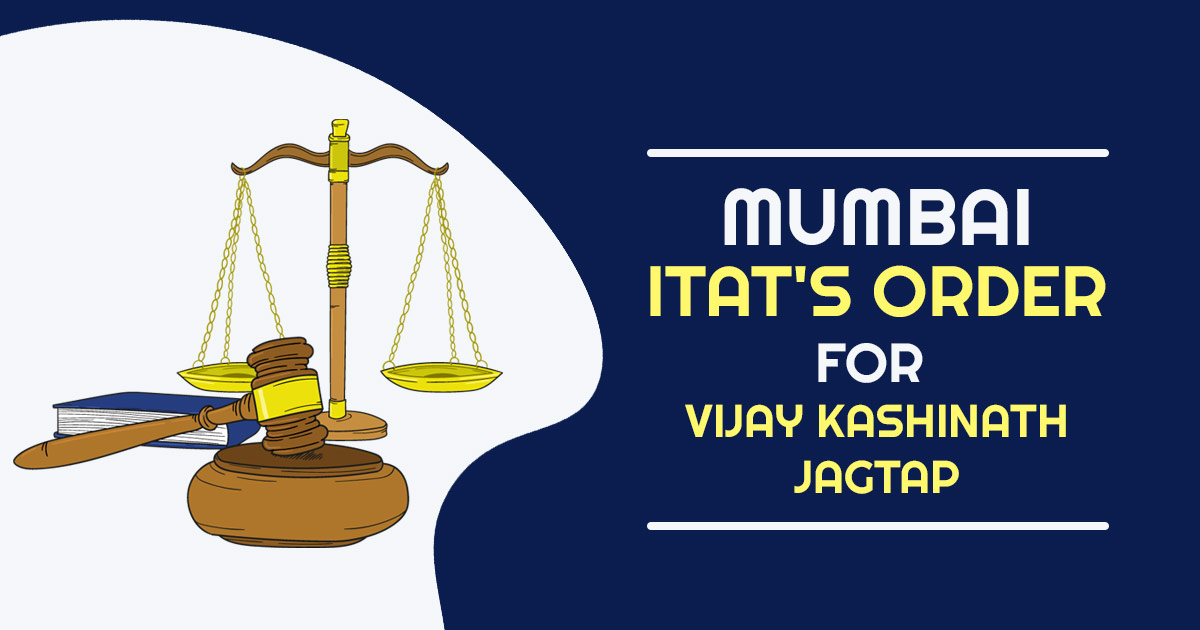 Mumbai ITAT's Order for Vijay Kashinath Jagtap