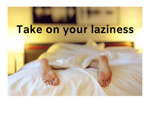 How's your laziness and self doubt?