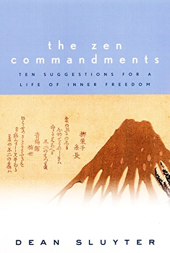 The Zen Commandments: Ten Suggestions for a Life of Inner Freedom.
