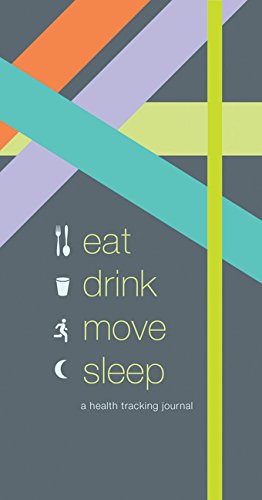 Eat Drink Move Sleep: A Health Tracking Journal