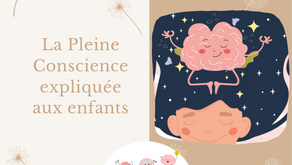 La Pleine Conscience expliquée aux enfants
