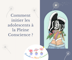 Comment initier les adolescents à la Pleine Conscience ?