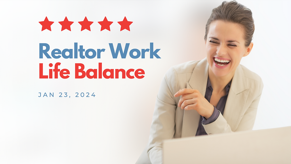 Realtor Work-Life Balance