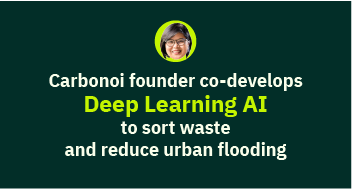 Carbonoi founder co-develops Deep Learning AI to sort waste and reduce urban flooding