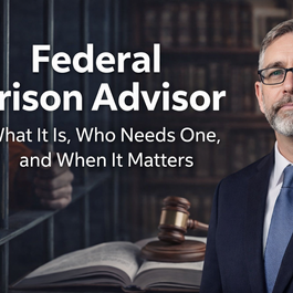 What Is a Federal Prison Advisor?