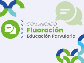 Fluoración para niños y niñas de Educación Parvularia