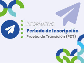 Período de Inscripción a la Prueba de Transición (PDT)