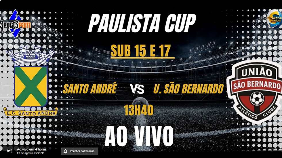 SANT0 ANDRÉ X UNIÃO SÃO BERNARDO | AO VIVO | PAULISTA CUP SUB 15 E 17 | COM IMAGENS |