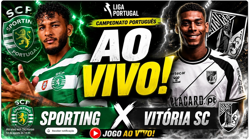 SPORTING X VITÓRIA SC CAMPEONATO PORTUGUÊS AO VIVO
