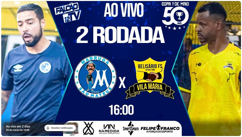 FUTSAL AO VIVO - MADRUGA x BELISÁRIO - 2° RODADA - COPA PRIMEIRO DE MAIO 2026
