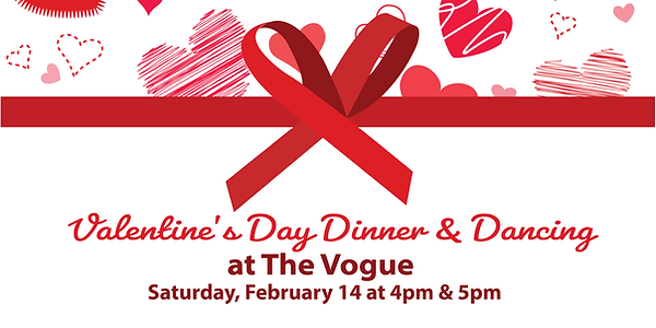 Valentine's Day Dinner & Dancing, Feb 14, Seating at 4pm & 5pm