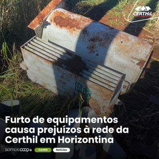 Furto de equipamentos causa prejuízos à rede da Certhil em Horizontina
