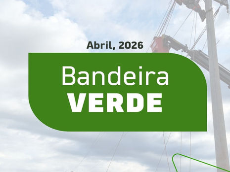Mês de abril terá bandeira verde nas contas de energia elétrica