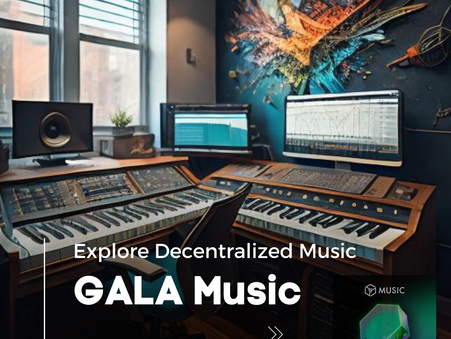 GALA Music: Revolutionizing Music Streaming with Web3 Technology
