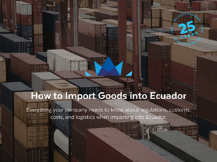 The Complete Guide to Importing Goods into Ecuador