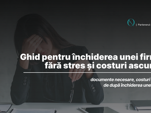 Ghid 2025: Închiderea unui SRL sau PFA fără stres și costuri.