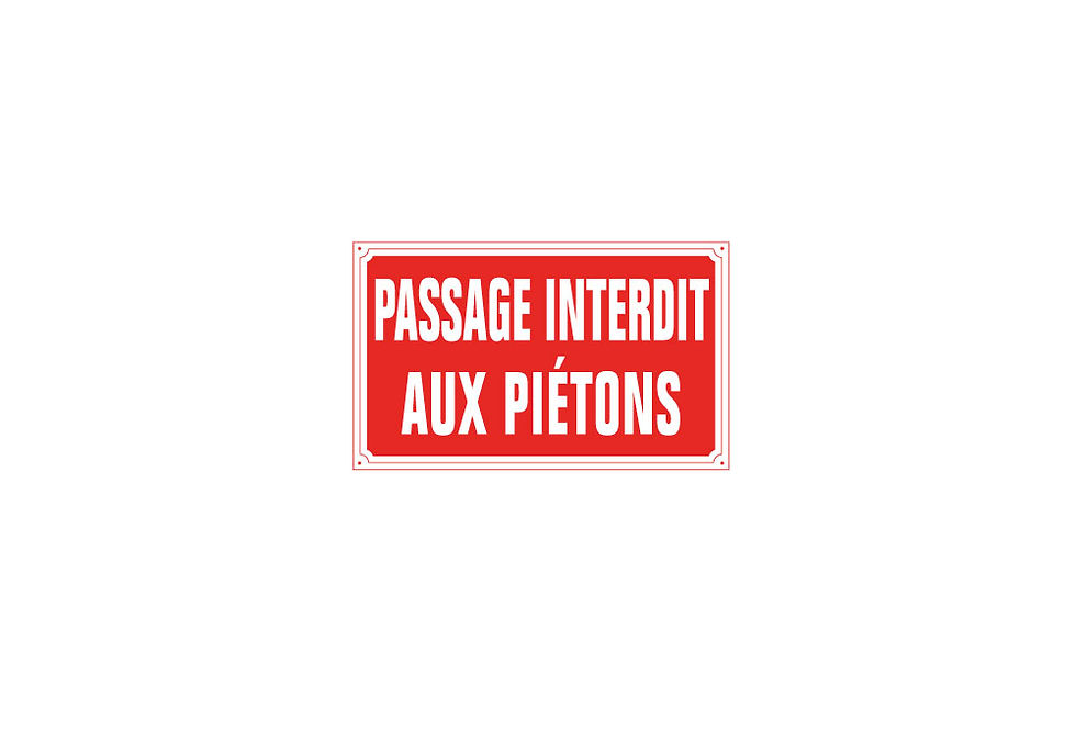 Panneau PASSAGE INTERDIT AUX PIÉTONS Aluminium