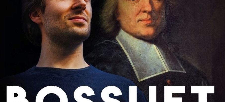          " Les sermons de Bossuet " spectacle de Théophile Choquet