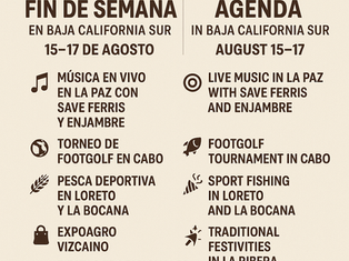 Weekend Agenda: August 15–17, 2025 — Baja California Sur