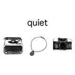 quiet