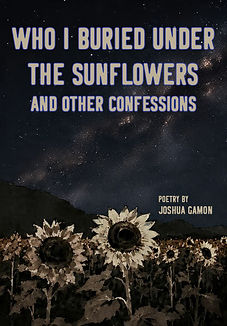 Dark Poetry Book: Who I Buried Under the Sunflowers and Other Confessions