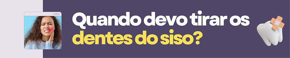 Quando dQuando devo tirar os dentes do siso?!