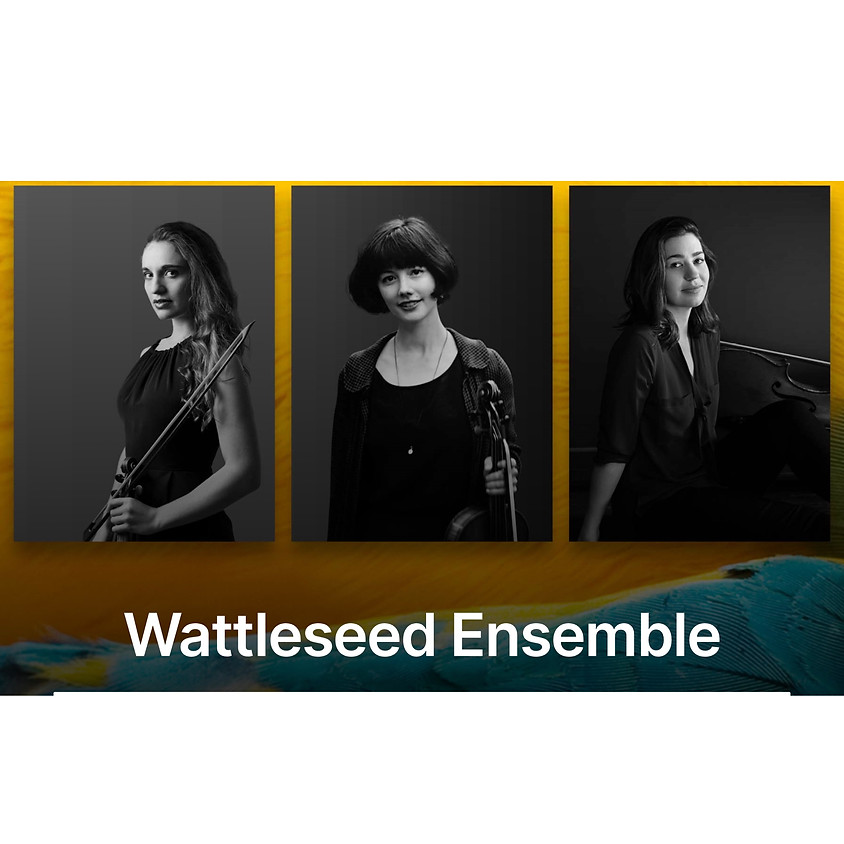 Musica Viva Australia — Wattleseed Ensemble