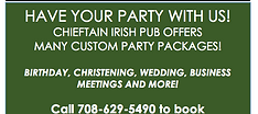 Have your party with us at Chieftain Irish Pub Worth, IL
