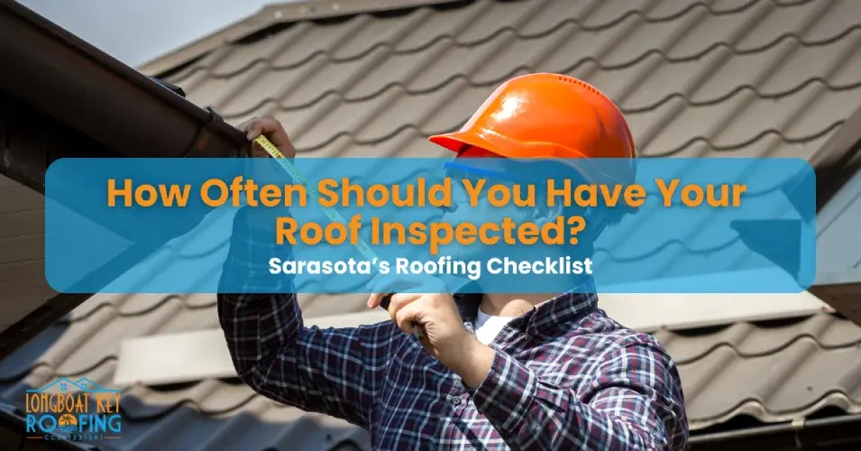how often should i have my roof inspected