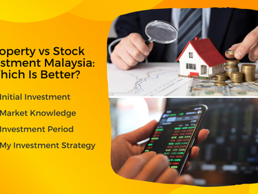 Property vs Stock Investment Malaysia: Which Is Better? (2024)