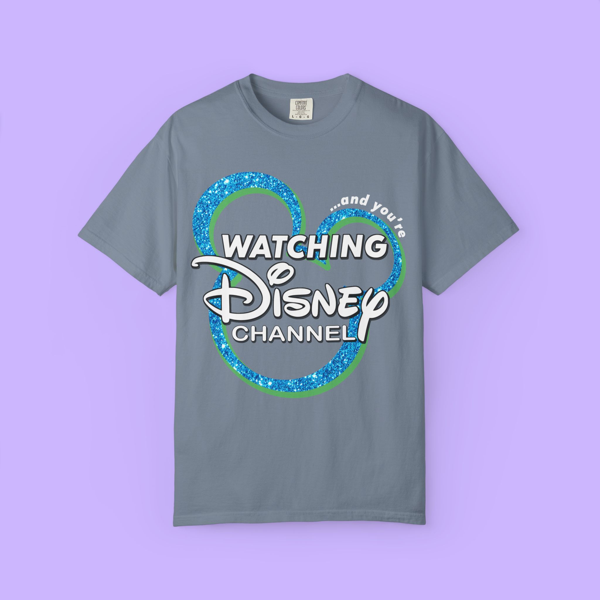You're Watching Disney Channel Shirt - Blue